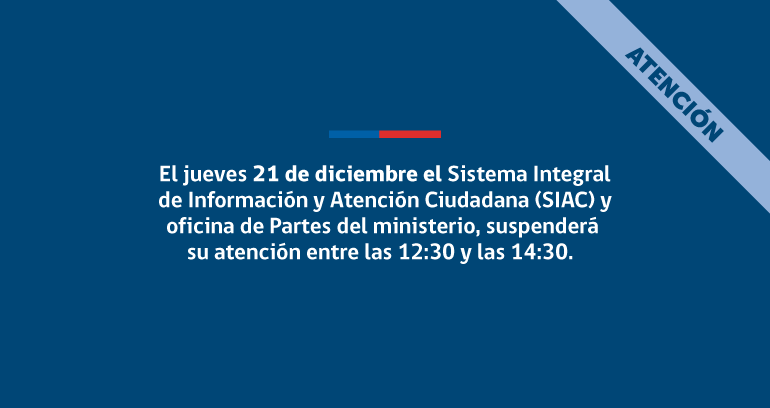 Horario de atención Sistema Integral de Información y Atención Ciudadana (SIAC) y Oficina de Partes jueves 21 de diciembre