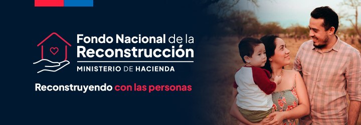 Fondo Nacional de Reconstrucción Ñuble y Biobío