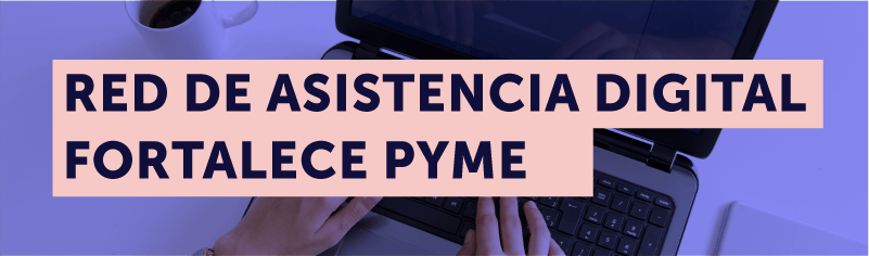 Red de asistencia digital fortalece Pyme
