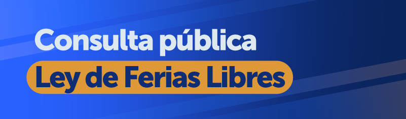 Consulta pública sobre la implementación de la Ley de Ferias Libres